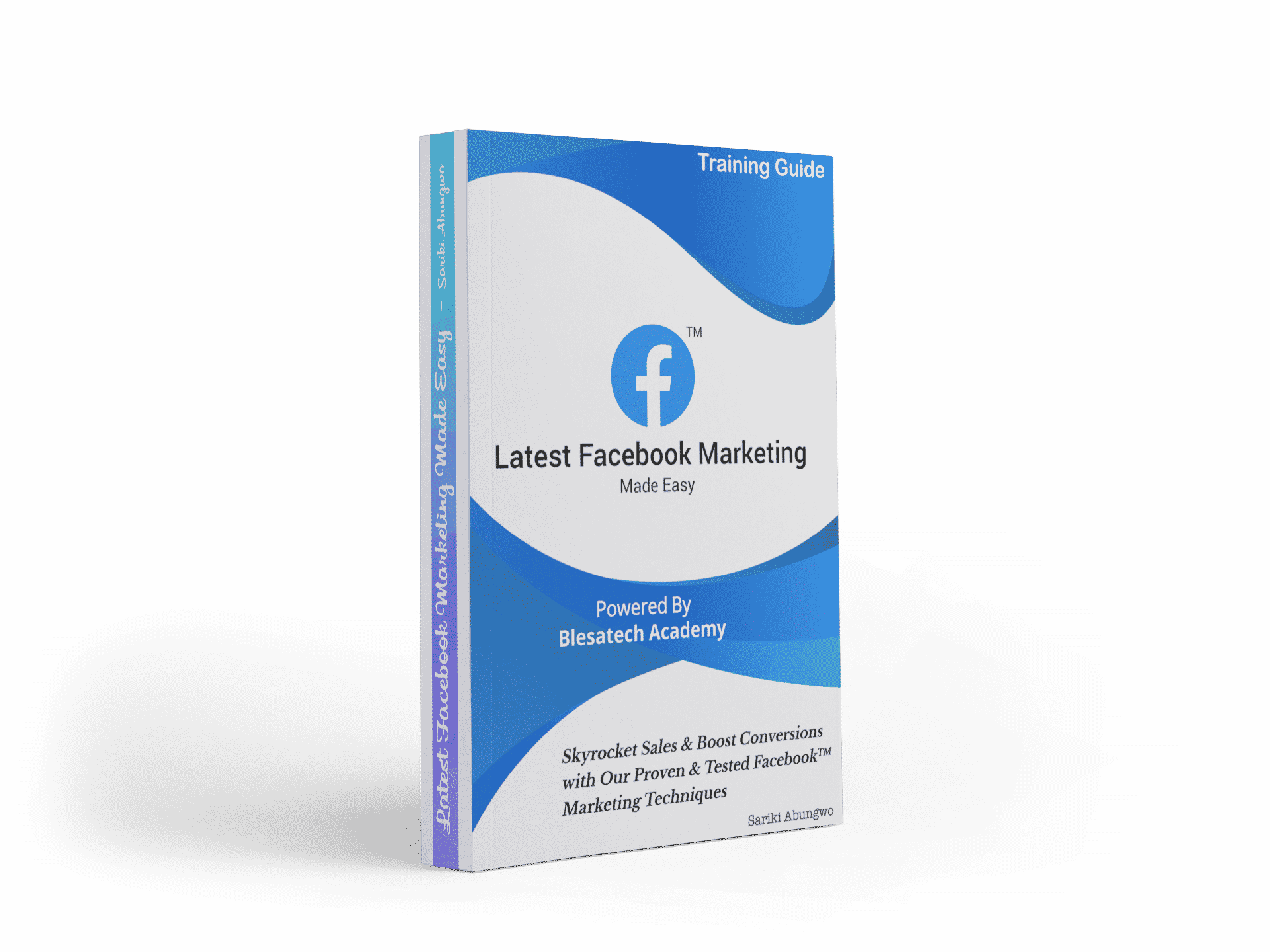 Latest Facebook Marketing Made Easy Training Guide